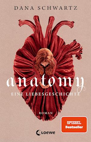 Anatomy - Dana Schwartz - Kirjat - Loewe - 9783743214989 - keskiviikko 7. joulukuuta 2022