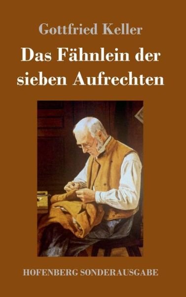 Cover for Keller · Das Fähnlein der sieben Aufrecht (Book) (2018)