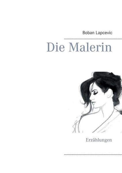 Cover for Lapcevic · Die Malerin (Book) (2017)