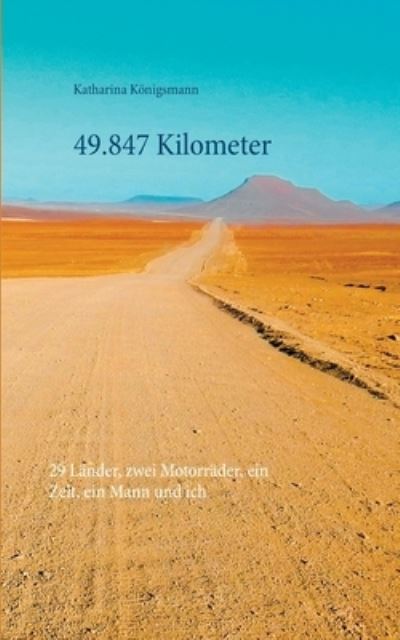 Cover for Königsmann · 49.847 Kilometer (Book) (2020)