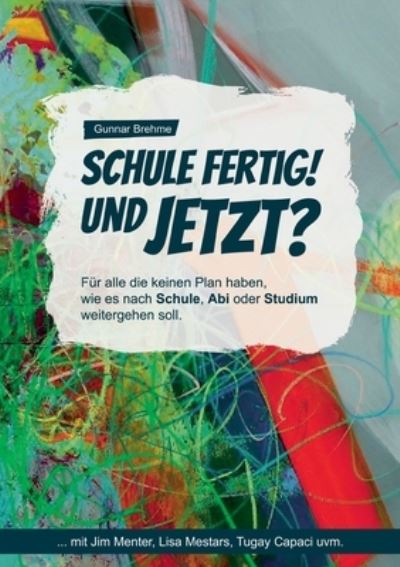 Cover for Gunnar Brehme · Schule fertig! Und jetzt? (Paperback Book) (2021)