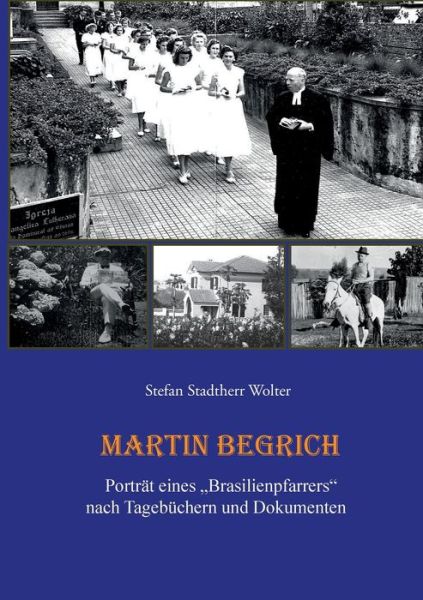 Cover for Stefan Stadtherr Wolter · Martin Begrich (Book) (2023)