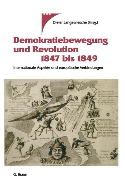 Cover for Dieter Langewiesche · Demokratiebewegung und Revolution 1847 bis 1849: Internationale Aspekte und europaische Verbindungen (Paperback Book) [Softcover reprint of the original 1st ed. 1998 edition] (1998)