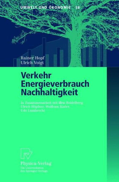 Verkehr, Energieverbrauch, Nachhaltigkeit - Umwelt Und OEkonomie - Rainer Hopf - Livres - Physica-Verlag GmbH & Co - 9783790801989 - 3 mai 2004