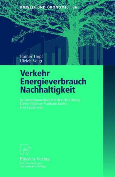 Verkehr, Energieverbrauch, Nachhaltigkeit - Umwelt Und OEkonomie - Rainer Hopf - Books - Physica-Verlag GmbH & Co - 9783790801989 - May 3, 2004