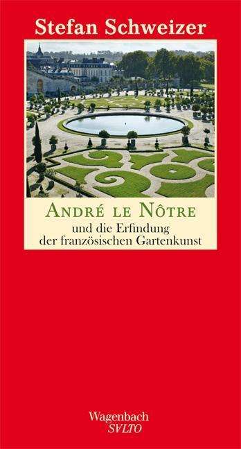 Cover for Schweizer · André le Nôtre und die Erfind (Book)