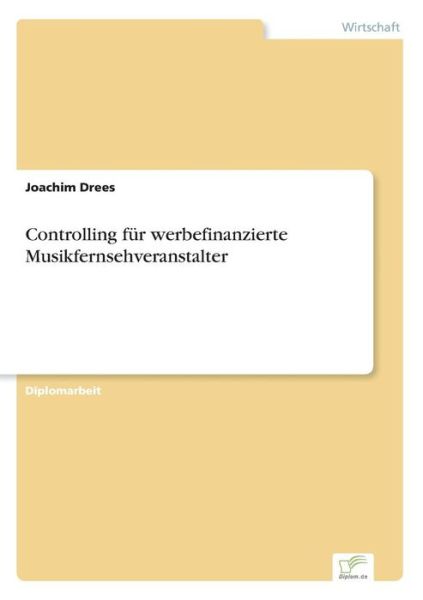 Cover for Joachim Drees · Controlling Fur Werbefinanzierte Musikfernsehveranstalter (Paperback Book) [German edition] (2001)