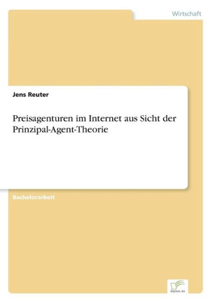 Cover for Jens Reuter · Preisagenturen im Internet aus Sicht der Prinzipal-Agent-Theorie (Paperback Book) [German edition] (2002)
