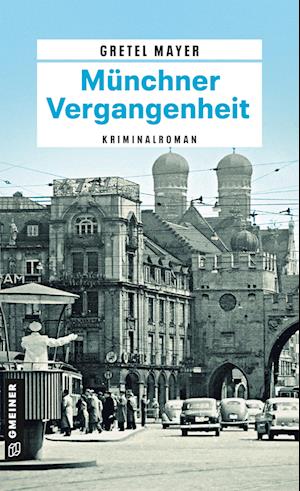 Cover for Gretel Mayer · Münchner Vergangenheit (Book) (2023)