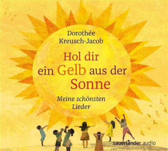 Cover for Dorothee Kreusch-Jacob · CD Hol dir ein Gelb aus der Sonne (CD)
