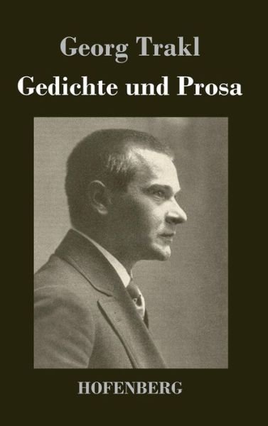 Cover for Georg Trakl · Gedichte Und Prosa (Gebundenes Buch) (2016)