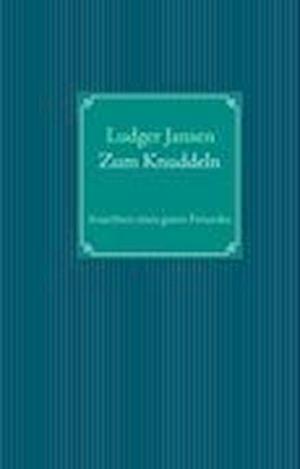 Cover for Ludger Jansen · Zum Knuddeln (Hardcover bog) (2012)