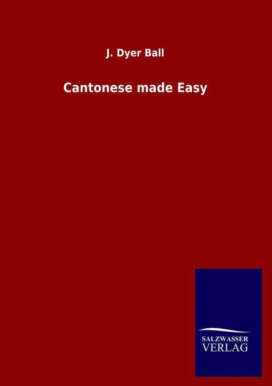 Cover for J Dyer Ball · Cantonese made Easy (Paperback Book) (2020)