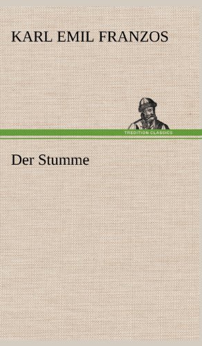 Cover for Karl Emil Franzos · Der Stumme (Gebundenes Buch) [German edition] (2012)