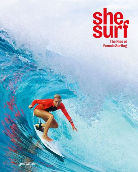 Cover for She Surf: The Rise of Female Surfing (Hardcover Book) (2020)