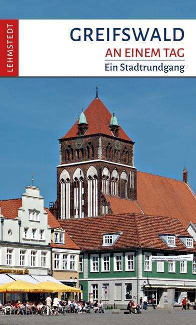 Greifswald an einem Tag - Böttger - Books -  - 9783942473989 - 