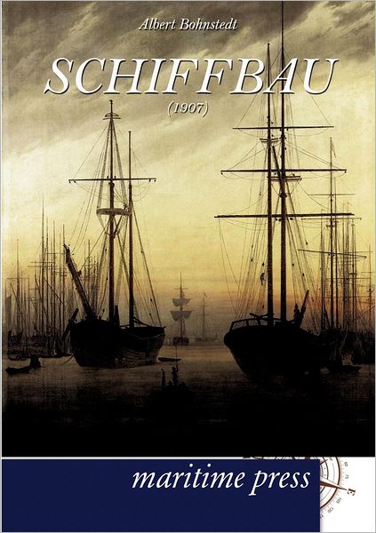 Cover for Albert Bohnstedt · Schiffbau (1907) (German Edition) (Paperback Book) [German edition] (2012)