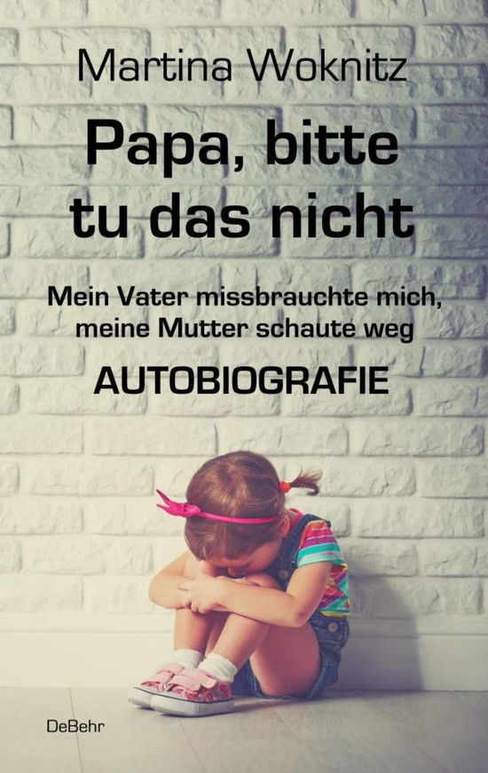 Cover for Woknitz · Papa, bitte tu das nicht - Mein (Book)