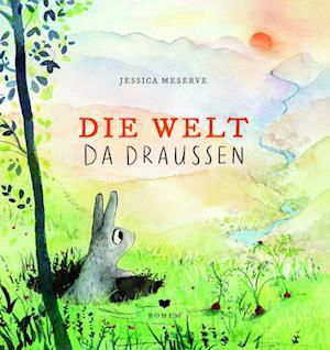 Cover for Jessica Meserve · Die Welt da draußen (Hardcover Book) (2022)