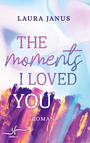 Cover for Janus · The Moments I Loved You (Buch)