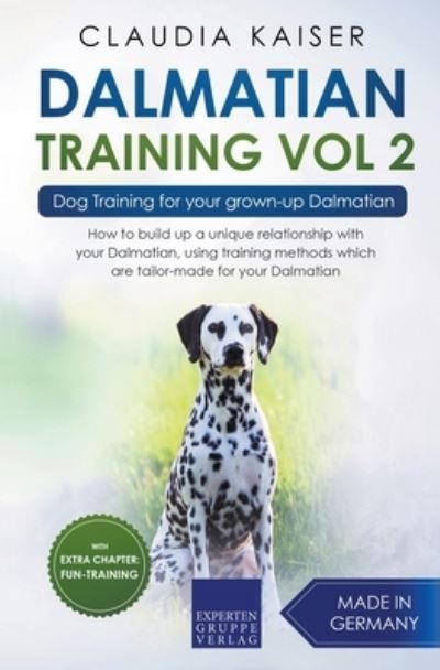 Cover for Claudia Kaiser · Dalmatian Training Vol. 2: Dog Training for your grown-up Dalmatian - Dalmatian Training (Paperback Book) (2021)