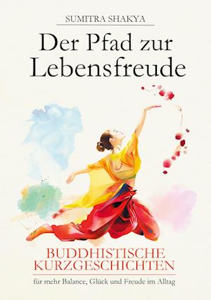 Cover for Sumitra Shakya · Der Pfad zur Lebensfreude (Book) (2024)