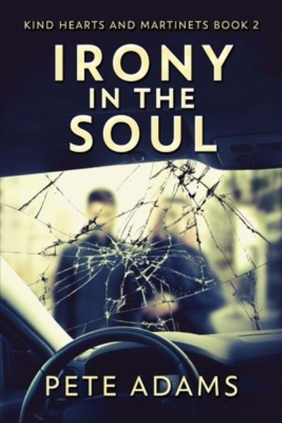 Cover for Pete Adams · Irony In The Soul (Paperback Book) (2021)