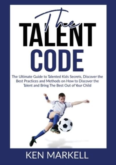 Cover for Ken Markell · The Talent Code (Paperback Book) (2020)