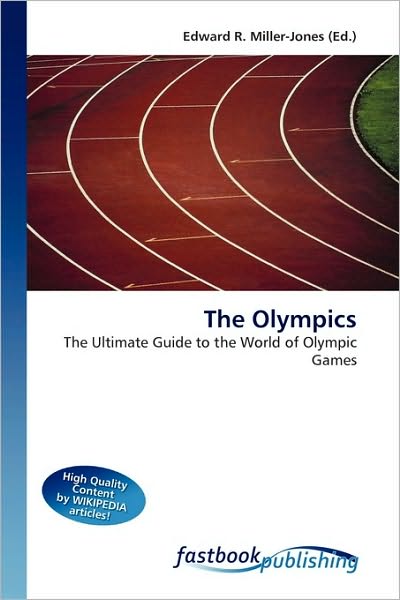 The Olympics - Edward R Miller-jones - Books - Fastbook Publishing - 9786130103989 - June 24, 2010