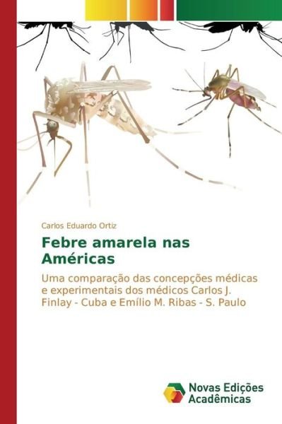 Cover for Ortiz Carlos Eduardo · Febre Amarela Nas Americas (Taschenbuch) (2015)