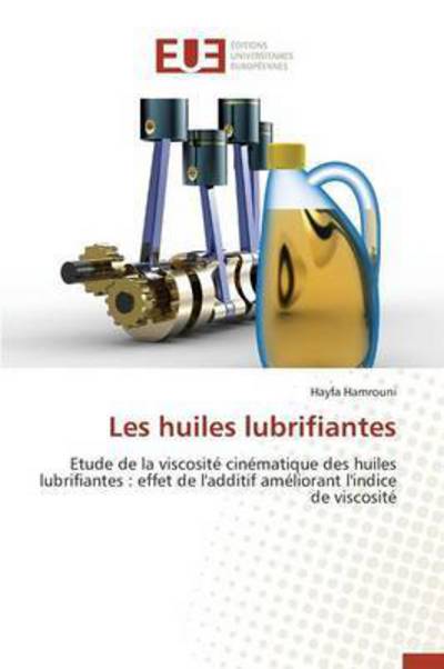 Cover for Hamrouni Hayfa · Les Huiles Lubrifiantes (Paperback Book) (2018)