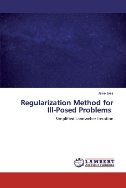 Cover for Jose · Regularization Method for Ill-Pose (Book) (2019)