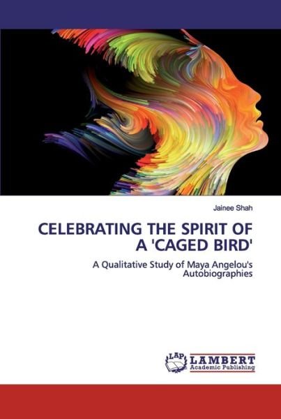 Cover for Shah · Celebrating the Spirit of a 'Caged (Buch) (2019)