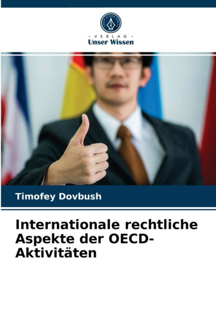 Cover for Timofey Dovbush · Internationale rechtliche Aspekte der OECD-Aktivitaten (Paperback Book) (2021)