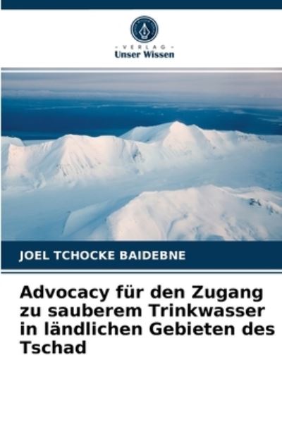 Cover for Joel Tchocke Baidebne · Advocacy fur den Zugang zu sauberem Trinkwasser in landlichen Gebieten des Tschad (Paperback Book) (2021)