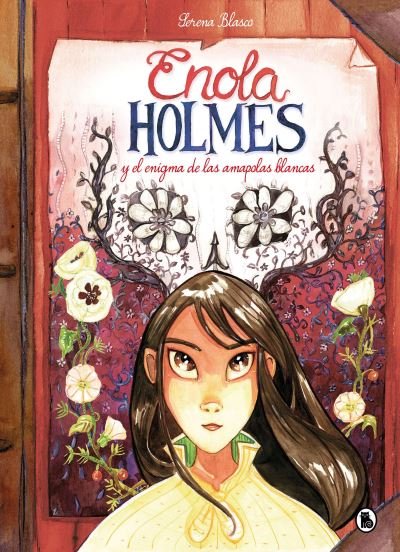Cover for Nancy Springer · Enola Holmes y el enigma de las amapolas / Enola Holmes: The Case of the Bizarre Bouquets (Innbunden bok) (2022)