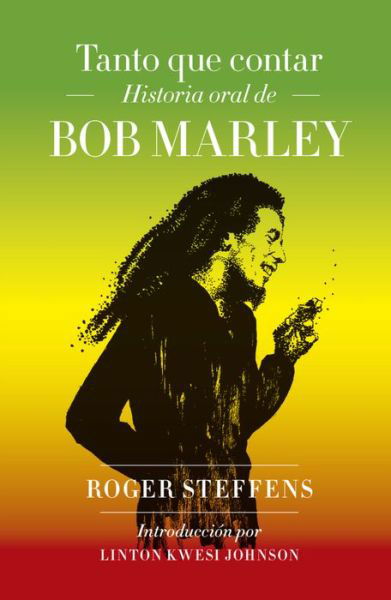 Cover for Roger Steffens · Tanto que contar. Historia oral de Bob Marley / pd. (Hardcover Book) (2020)
