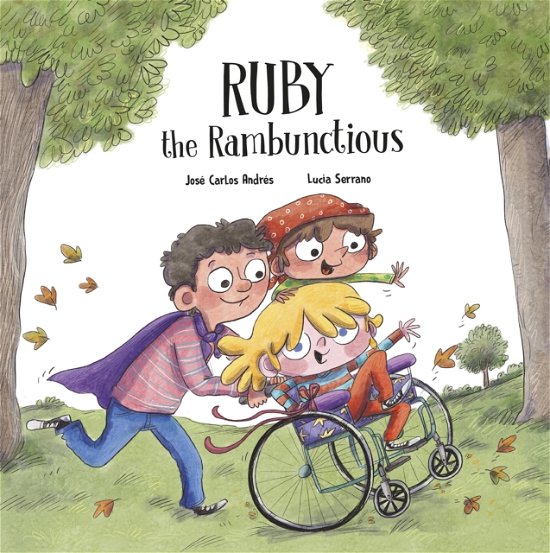 Ruby the Rambunctious - Egalite - Jose Carlos Andres - Bücher - PLANET 8 GROUP SL D/B/A NUBEOCHO - 9788418599989 - 25. Mai 2023