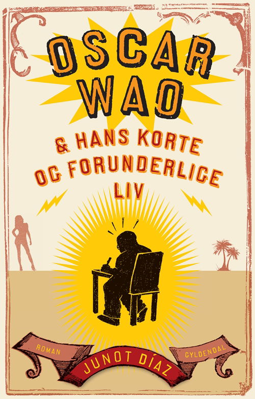 Cover for Junot Díaz · Oscar Wao &amp; hans korte og forunderlige liv (Sewn Spine Book) [1. wydanie] (2009)