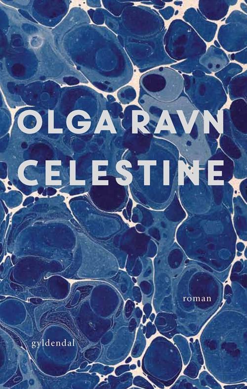 Cover for Olga Ravn · Celestine (Sewn Spine Book) [1. Painos] (2015)