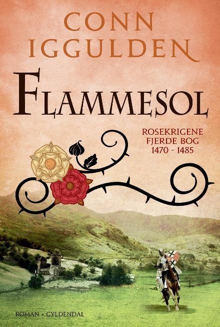 Cover for Conn Iggulden · Rosekrigene: Flammesol (Gebundesens Buch) [1. Ausgabe] (2018)