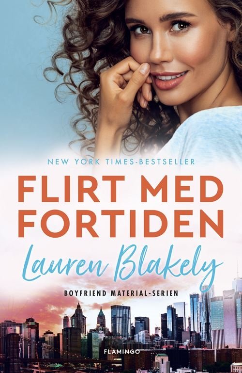 Cover for Lauren Blakely · Boyfriend Material: Flirt med fortiden (Poketbok) [1:a utgåva] (2022)