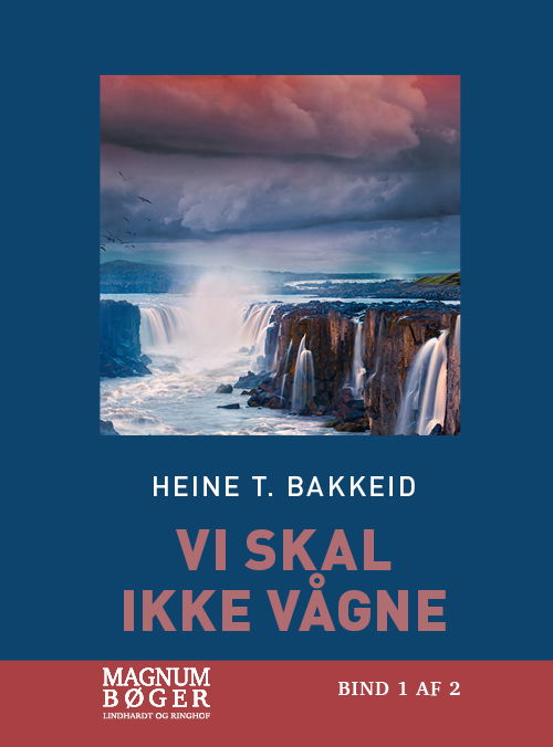 Cover for Heine T. Bakkeid · Vi skal ikke vågne (Storskrift) (Inbunden Bok) [2:a utgåva] (2020)