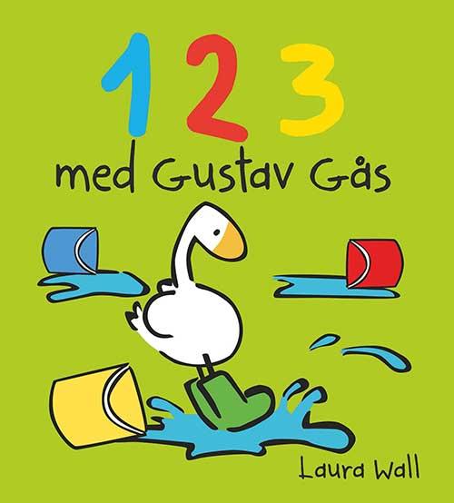 Cover for Laura Wall · 1 2 3 med Gustav Gås (Bound Book) [1. wydanie] (2016)