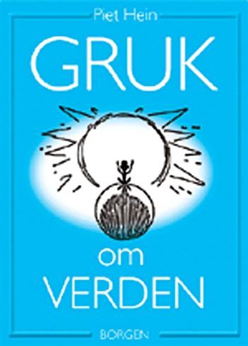 Cover for Piet Hein · Gruk om verden (Bound Book) [1er édition] (2001)