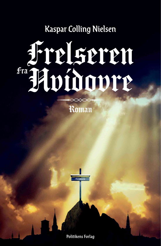 Cover for Kaspar Colling Nielsen · Frelseren fra Hvidovre (Bound Book) [1er édition] (2021)