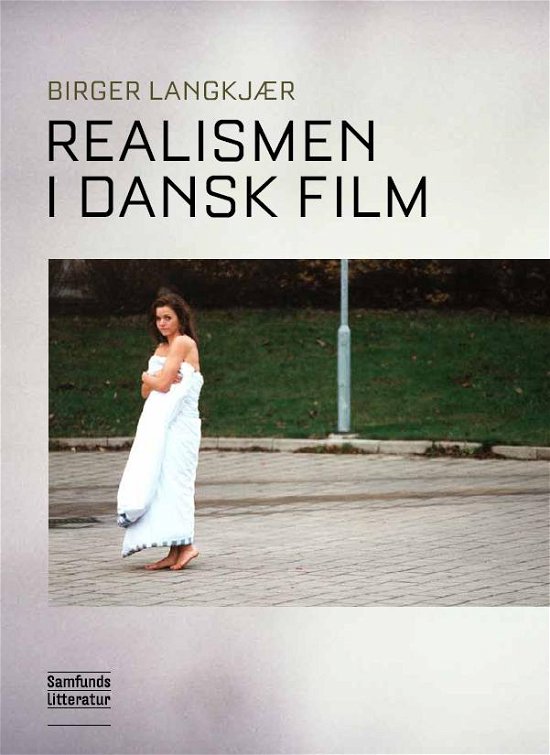 Cover for Birger Langkjær · Realismen i dansk film (Heftet bok) [1. utgave] (2012)