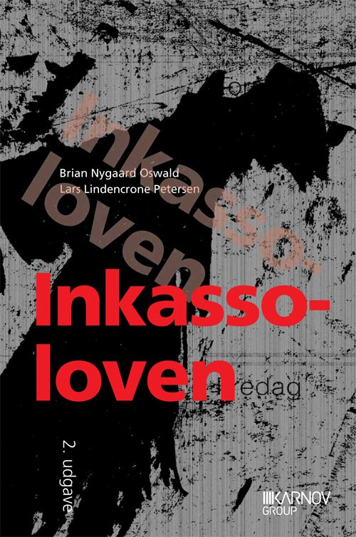 Cover for Lars Lindencrone Petersen; Brian Nygaard Oswald · Inkassoloven (Sewn Spine Book) [2.º edición] (2011)