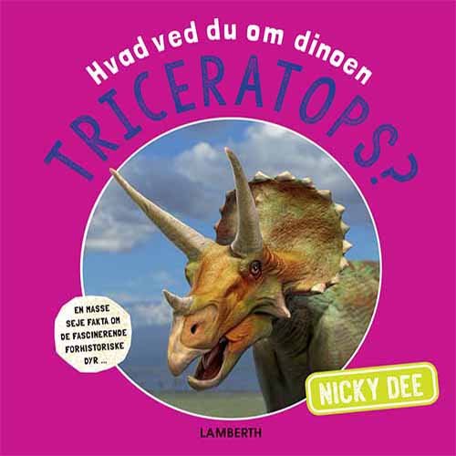 Cover for Nicky Dee · Hvad ved du om?: Hvad ved du om dinoen triceratops? (Bound Book) [1er édition] (2019)