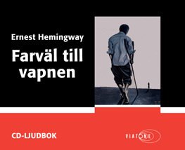 Cover for Ernest Hemingway · Farväl till vapnen (Hörbok (CD)) (2016)